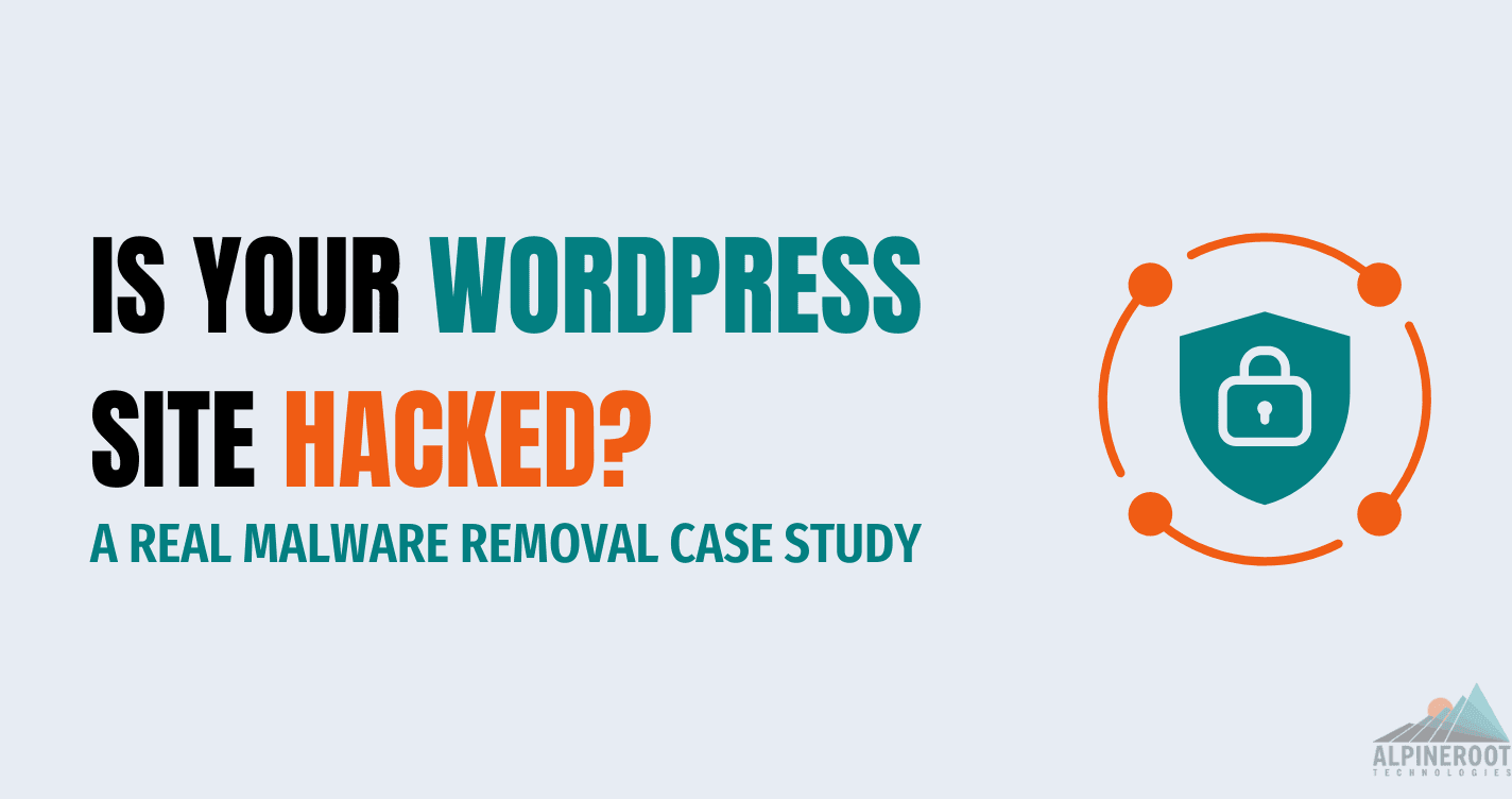 Wordpress Hacked? Image Alpineroot Technologies